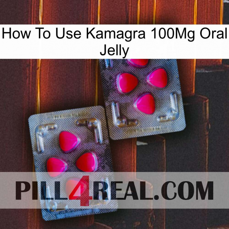 How To Use Kamagra 100Mg Oral Jelly 15